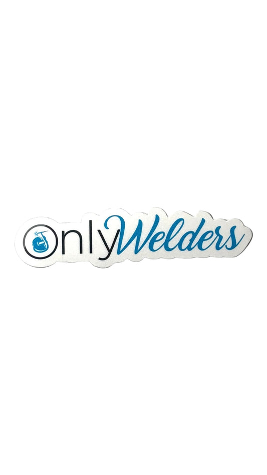 Only Welders Sticker